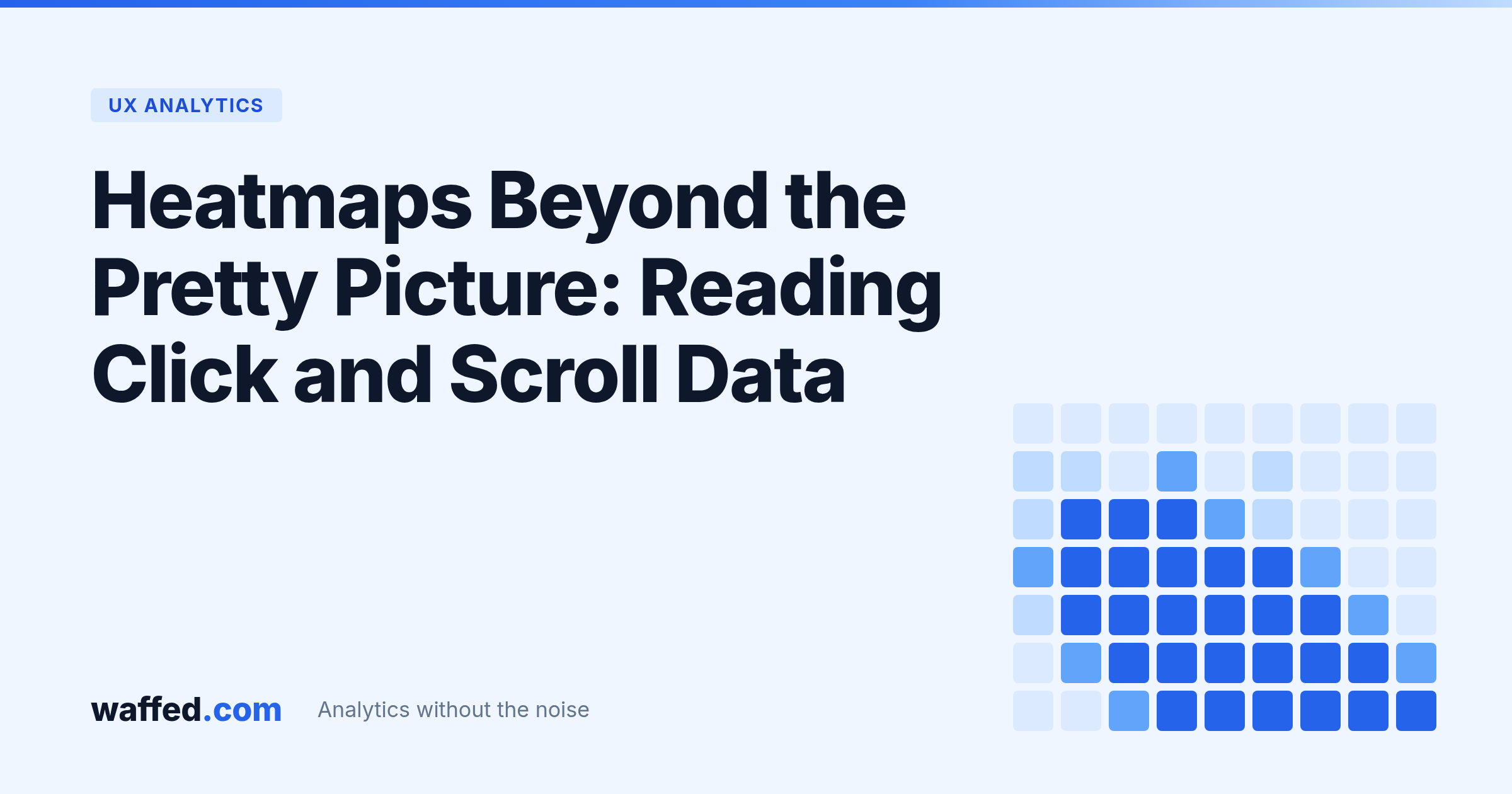 Heatmaps Beyond the Pretty Picture: Reading Click and Scroll Data