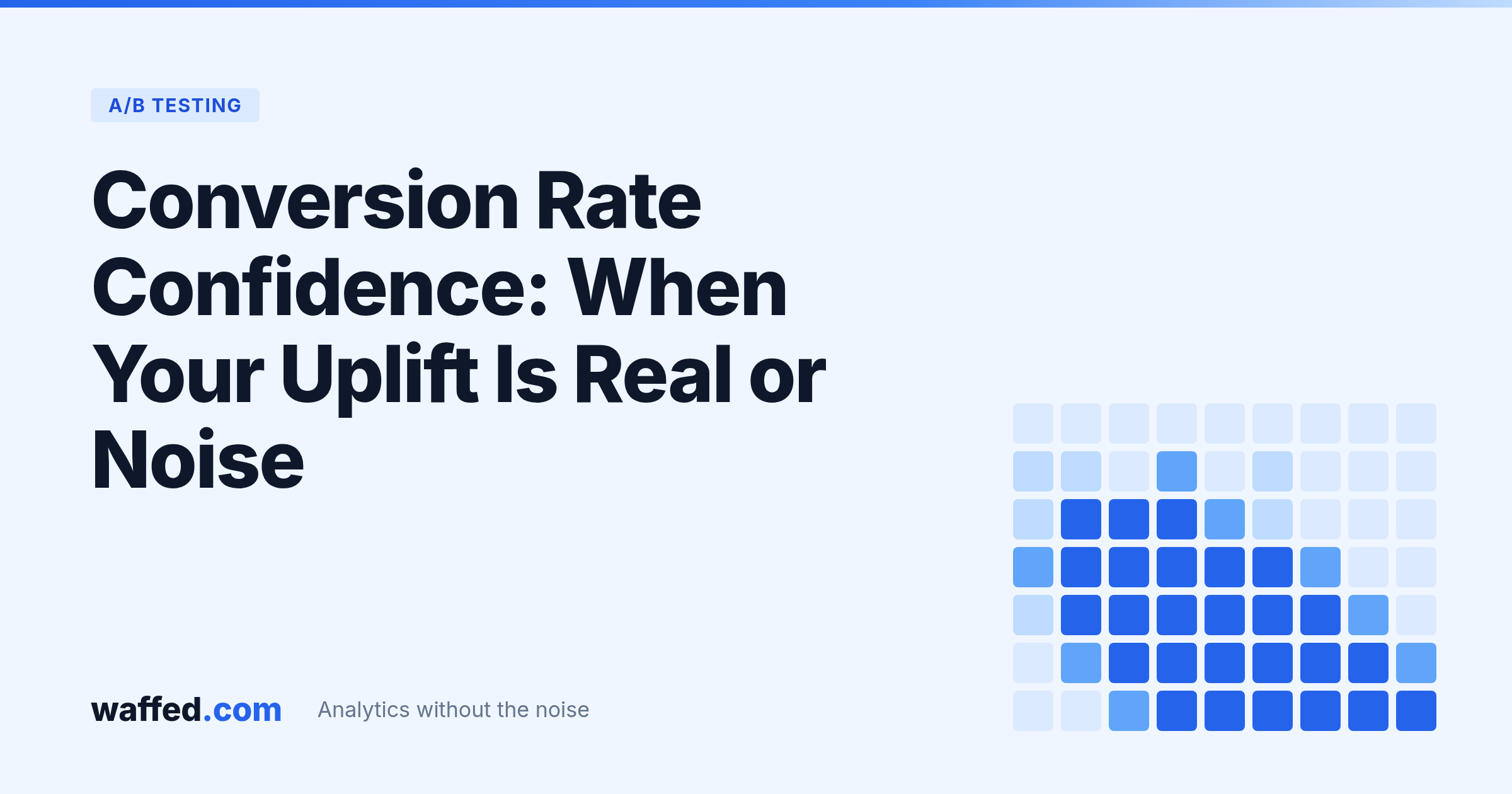 Conversion Rate Confidence: When Your Uplift Is Real or Noise