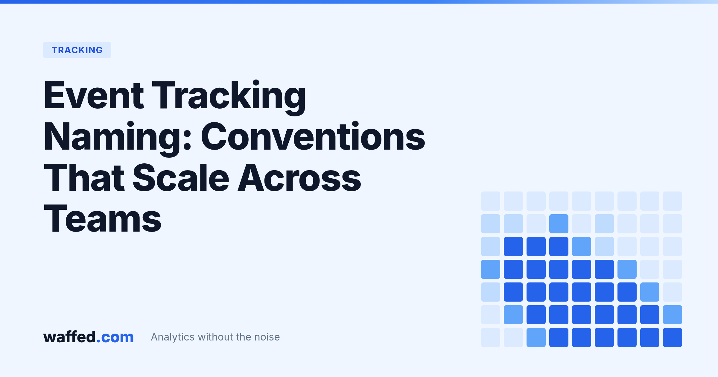 Event Tracking Naming: Conventions That Scale Across Teams